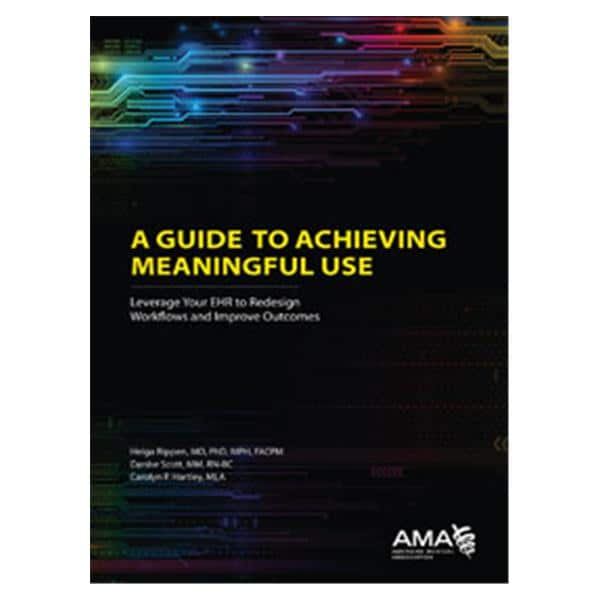 A Guide to Achieving Meaningful Use 2013 Educational Book Ea