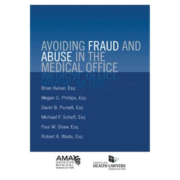 Avoiding Fraud & Abuse in The Medical Office 2009 Educational Book Ea