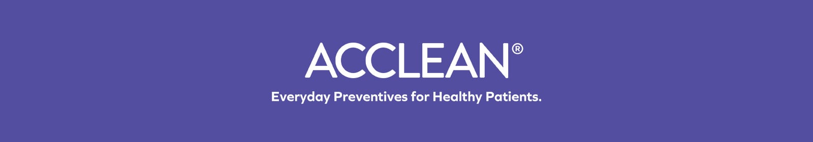 ACCLEAN® Preventives