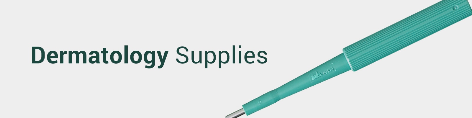 Dermatology Medical and Surgical Supplies