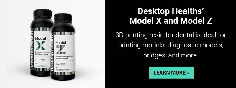 Desktop Healths' Model X and Model Z 3D printing resin for dental is ideal for printing models, diagnostic models, bridges, and more. - Learn More