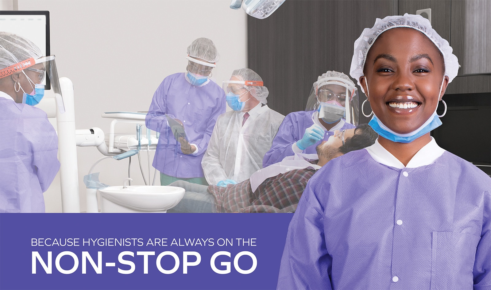 Because Hygienists Are Always on the Non-stop Go